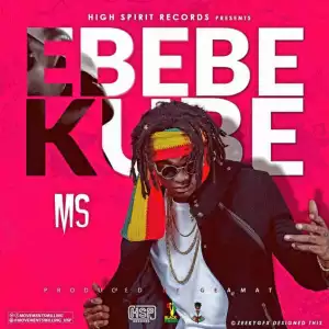 MS - “Ebebekube”